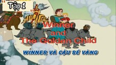 (THUYẾT MINH ) Winner và Cậu Bé Vàng Tập 1- Giải thoát