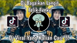 DJ BAGAIKAN LANGIT FELIK FVNKY SLOW BASS VIRAL TIK TOK TERBARU 2022 YANG KALIAN CARI !