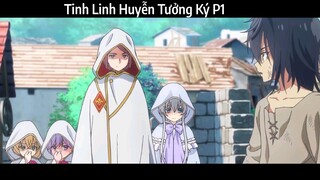 Tinh Linh Huyễn Tưởng Ký P1