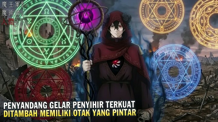 INILAH YANG TERJADI KETIKA MEMILIKI KEKUATAN DAN KEPINTARAN  -  Alur Cerita Maougun Saikyou