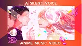 『AMV』A SILENT VOICE | SHOUKO × SHOUYA