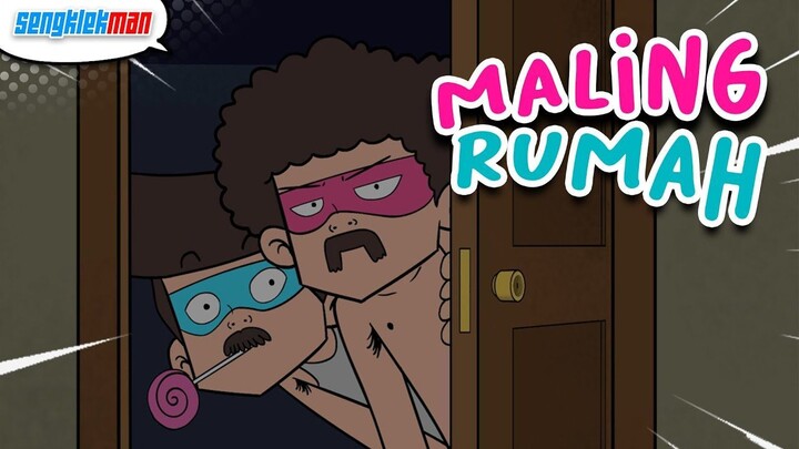 MALING RUMAH  - SENGKLEKMAN
