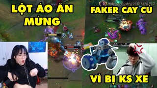 TOP khoảnh khắc điên rồ nhất LMHT #3:  Nữ streamer lột áo ăn mừng solokill, Faker cay cú vì bị ks xe