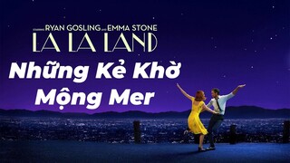 Sau này chúng ta có tất cả, chỉ là không có nhau | Recap Xàm #296 : LaLaLand