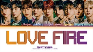 CRAVITY Love Fire Lyrics (Color Coded Lyrics)