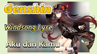[Genshin, Windsong Lyre] ED A'yo the Meteornaut "Aku dan Kamu"