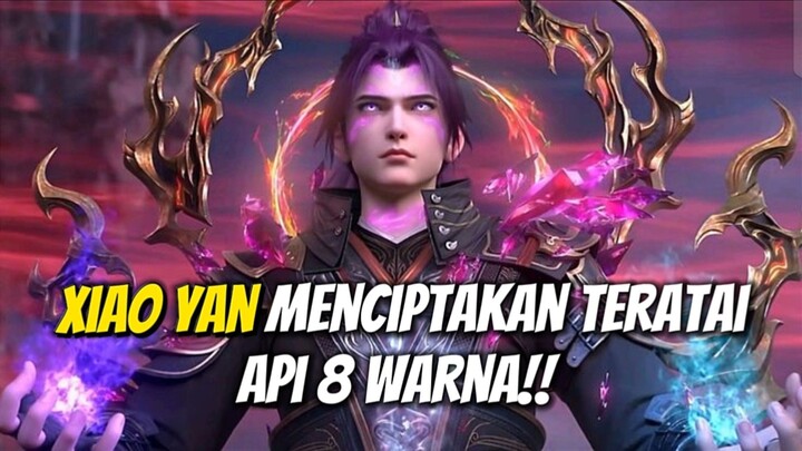 XIAO YAN MENCIPTAKAN TERATAI API 8 WARNA‼️