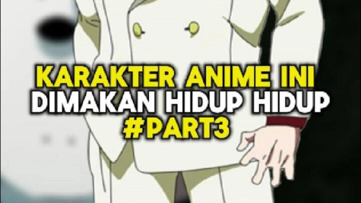 Karakter Anime ini dimakan hidup-hidup