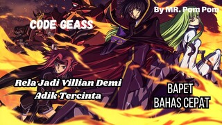 Reivew Anime Di Bapet | Rela Jadi Villian Demi Adik | Code Geass