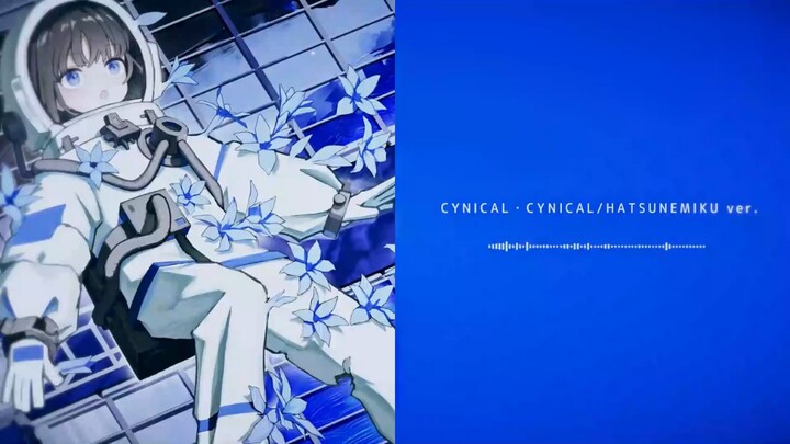 [Hatsune Miku Ver] Cynical Cynical [Breath.]