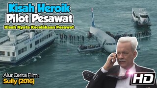 TRUE STORY!!! Aksi Heroik Pilot Dalam Menyelamatkan Penumpangnya - Review Film Sully (2016)