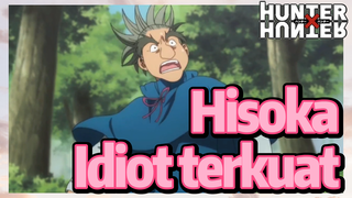 Hisoka Idiot terkuat