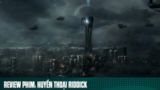 REVIEW PHIM: “ HUYỀN THOẠI RIDDICK “ ( Phần 1 ) #reviewphimhay