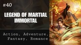 Legend of Martial Immortal Episode 40 [Subtitle Indonesia]