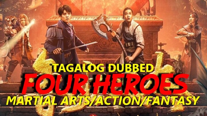 Four Hero TAGALOG DUBBED-ACTION/MARTIAL ARTS MOVIE