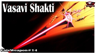 หอกสายฟ้าของพระอินทร์ "วาซาวี ศักติ" (Vasavi Shakti) [FateWeapon#14] [BasSenpai]