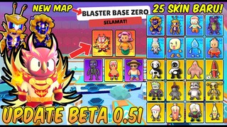 NEW BIG UPDATE 0.51 BETA! SKIN MYTHIC AKHIRNYA RILIS! 25 SKIN BARU DAN MAP BARU BLASTER BASE ZERO