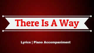There Is A Way Piano Lyrics Accompaniment