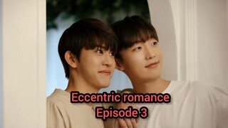 Eccentric romance EP 3 eng sub🇰🇷🇹🇭bl