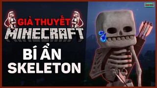 Bí Ẩn MINECRAFT | SKELETON | Xương trắng mồ côi | Giả Thuyết Game