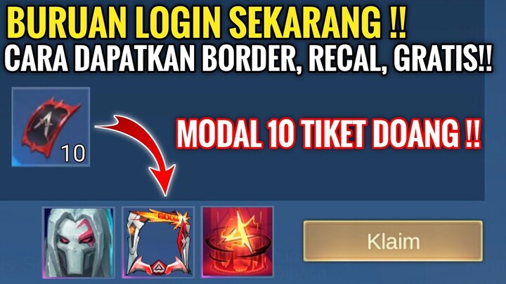 CUMA 10 TIKET !! CARA DAPATKAN BORDER AVATAR, RECALL, SACRED, EMOT PERMANEN GRATIS 2022 TERBARU MLBB