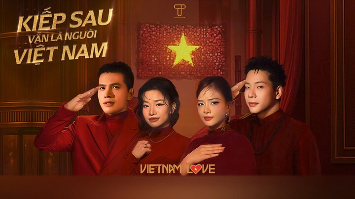 MV Kiếp sau vẫn là người Việt Nam - Thu Huyền, Quốc Thiên, Dương Hoàng Yến, Quân A.P, Lâm Bảo Ngọc