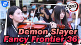 Demon Slayer|【Anime Song Flash performance】Ru's Piano & Kathie|Fancy Frontier 36_2