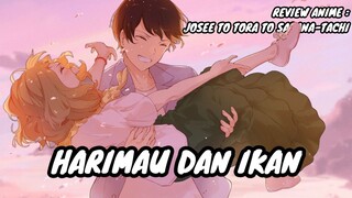 REVIEW ANIME : JOSEE TO TORA TO SAKANA-TACHI || Harimau dan Ikan