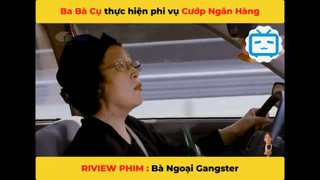 Bà ngoại Gangster - phi vụ cuối đời #phim