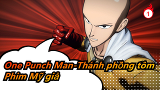 [One Punch Man-Thánh phồng tôm] Phim Mỹ giả của Saitama_1