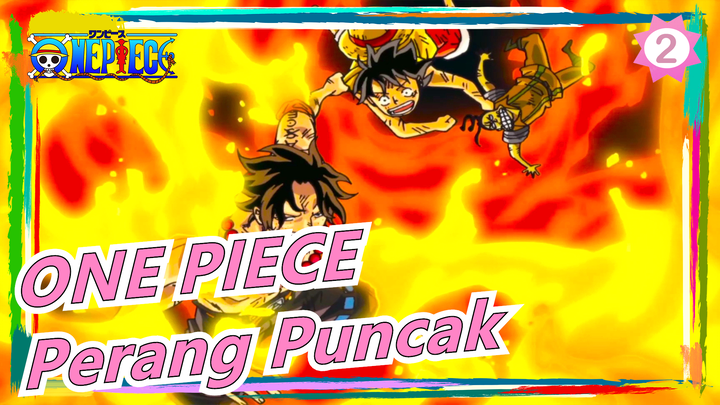 [ONE PIECE] Kombinasi Epik Peperangan Puncak!_2