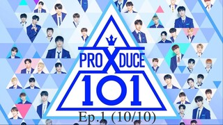 [ซับไทย]PRODUCE X 101 l EP.1 [10-10]