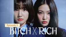 Bitch x Rich Episode 5 Season 1 Sub Indo HD (2023)