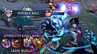 TANK DYRROTH IN EXP LANE? | DYRROTH CRAZY  TANK BUILD [UNBELIEVABLE DAMAGE?!] ~ MLBB