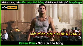 Nhóm khủng bố chiếm Nhà Trắng và kế hoạch tấn công 24 quốc gia - REVIEW PHIM: GIẢI CỨU NHÀ TRẮNG