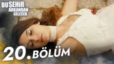 Bu Şehir Arkandan Gelecek (Cidade Proibida) | EPISÓDIO 20 - FINAL