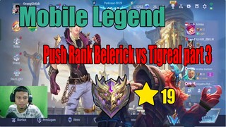 Mobile Legend Push Rank Belerick vs Tigreal Mythic ⭐19 part 3