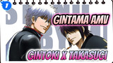 Gintama AMV - Berdirilah Disampingku | Gintoki x Takasugi / Mengharukan_1