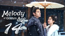 🇨🇳EP 14 | Melody Of Golden Age (2024) [Chang Le Qu]