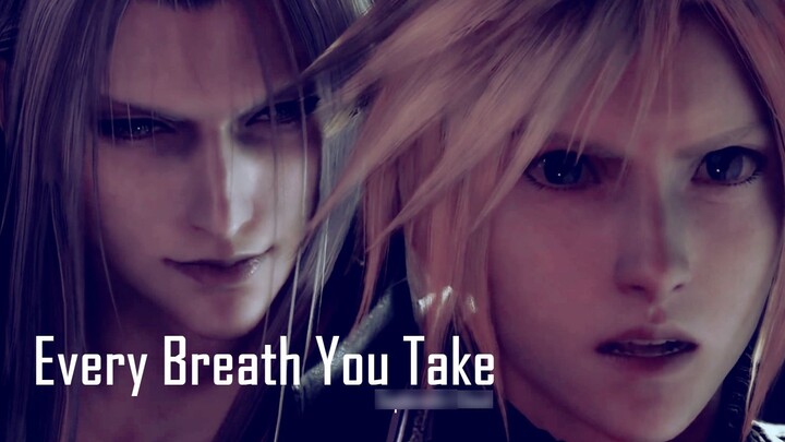 【FF7】【SC】Every Breath You Take