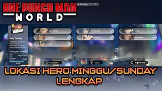 LOKASI HERO DI HARI MINGGU/SUNDAY  | ONE PUNCH MAN WORLD