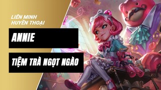 Annie Tiệm Trà Ngọt Ngào (Cafe Cuties Annie) | Liên Minh Huyền Thoại 11.23