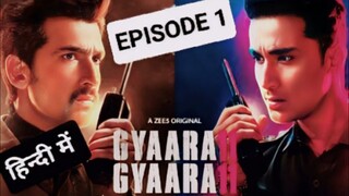 GYAARAH GYAARAH EPISODE 1 IN HINDI, LATEST ACTION THRILLER SERIES 🔥🔥🔥⚡🥷🏾🥷🏾❣️❣️