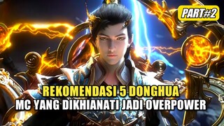 5 Donghua Dengan MC Yang Dikhianati Menjadi Overpower Part 2