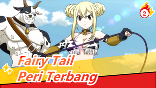 Fairy Tail | Peri yang Seharusnya Terjatuh Ke Tanah Itu Sedang Terbang_2