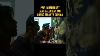 PRIA INI MEMBUAT UANG PALSU DAN JADI ORANG TERKAYA DI INDIA #alurceritaflim #film