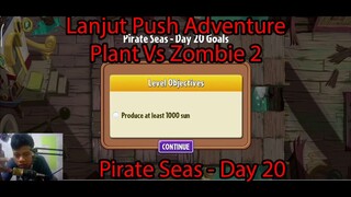 Lanjut Push Adventure Plant VS Zombie 2 - Pirates Seas Day 20