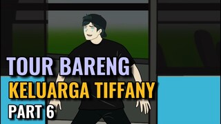 TOUR BARENG KELUARGA TIFFANY PART 6 - Animasi Sekolah