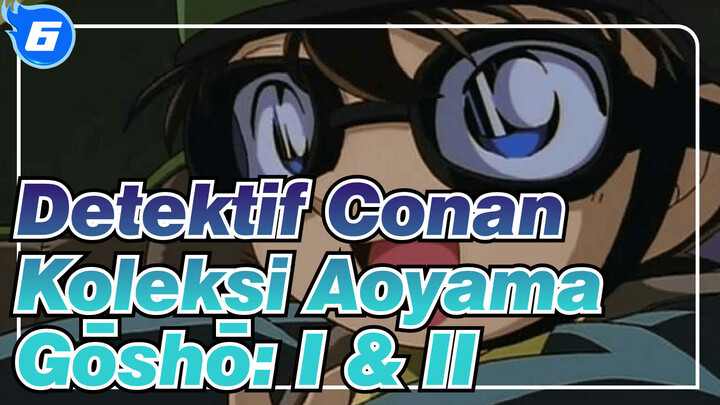 Detektif Conan | Adegan-adegan] Koleksi Anime Singkat Aoyama Gōshō: I & II_T6