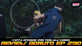 YATTA!! EPISODE 290 TERLALU KEREN | REVIEW ANIME BORUTO EP 290